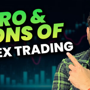 Pro & Cons of Forex Trading