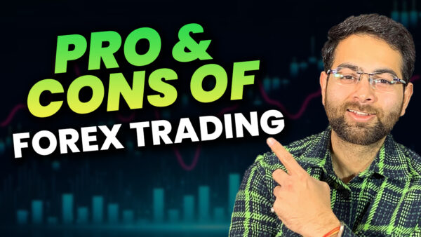 Pro & Cons of Forex Trading